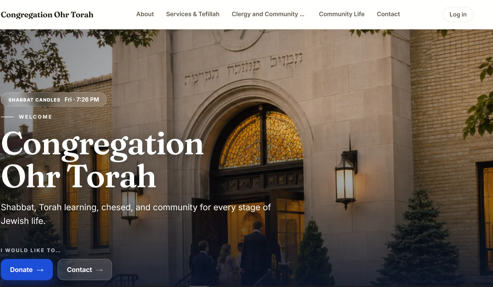 Homepage of Congregation Ohr Torah, a tenant site on Stonebridge: a photographed synagogue entrance behind a welcome heading, candle-lighting times, and Donate and Contact buttons.